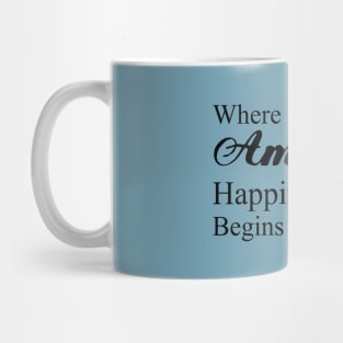 Where ambition ends happiness begins | Happiness begins Mug